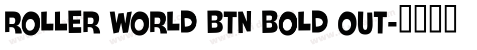Roller World BTN Bold Out字体转换